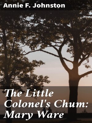 cover image of The Little Colonel's Chum